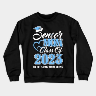 Senior Mom 2023. Class of 2023 Graduate. Crewneck Sweatshirt